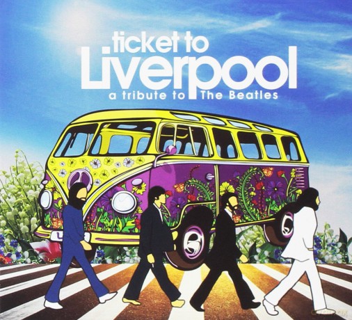 A Tribute To Beatles Ticket To Liverpool [CD]
