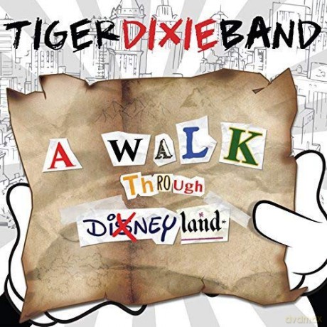 Tiger Dixie Band: A Walk Through Dixneyland [CD]