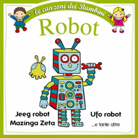 aa.vv.-Le Canzoni Dei Bambini: Robot [CD]