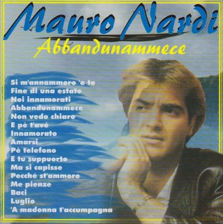 Mauro Nardi: Abbandunammece [CD]
