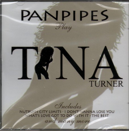 Panpipes Play - Tina Turner [CD]