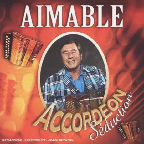 Aimable: Accordeon Seduction [CD]