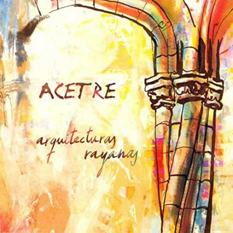 Acetre Arquitecturas Rayanas [CD]