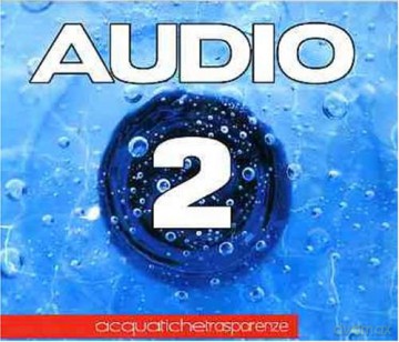 Audio 2: Acquatichestrasparenze [CD]