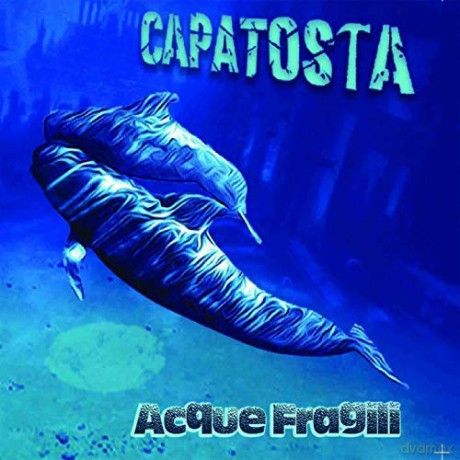 Capatosta: Acque Fragili [CD]