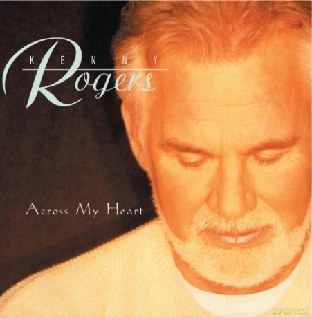 Kenny Rogers: Across My Heart [CD]