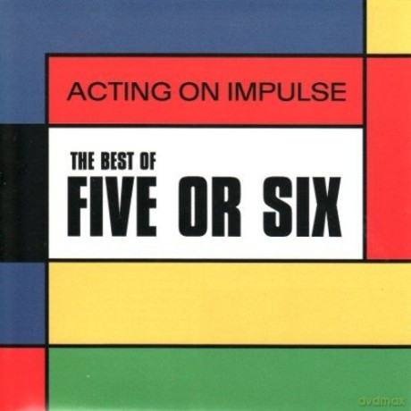 Five Or Six: Acting On Impulse: The Best Of [CD]
