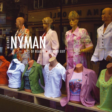 Michael Nyman: Acts of Beauty/ Exit No Exit [CD]