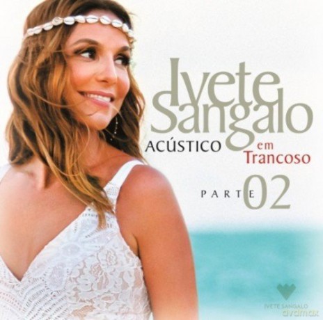 Ivete Sangalo: Acustico Em Trancoso - Part 2 [CD]