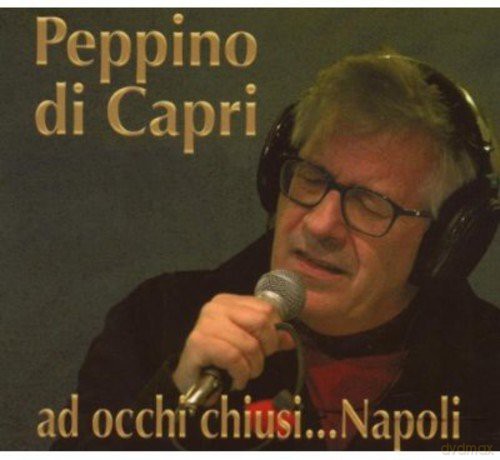 Peppino Di Capri: Ad Occhi Chiusi Napoli [CD]