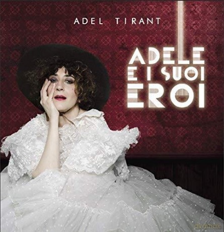 Adel Tirant: Adele E I Suoi Eroi [CD]