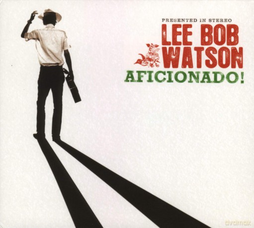 Bob Lee Watson: Aficionado [CD]