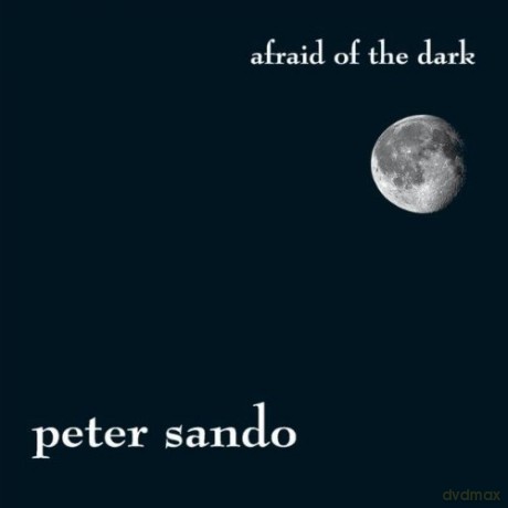 Peter Sando: Afraid Of The Dark [CD]