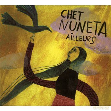 Chet Nuneta: Ailleurs [CD]