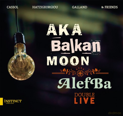 Fabrizio Cassol: Aka Balkan Moon Alefba [2CD]