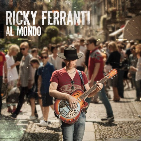 Ricky Ferranti: Al Mondo [CD]