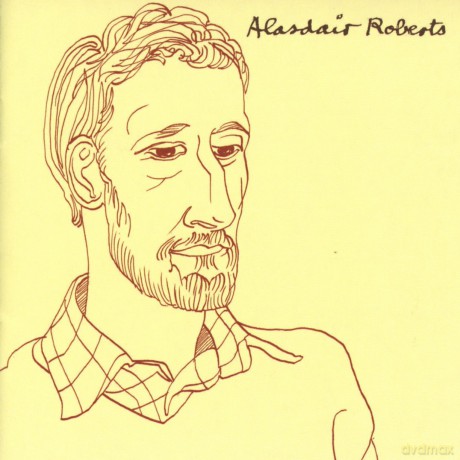 Alasdair Roberts: Alasdair Roberts [CD]