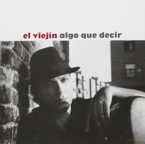 El Viejin: Algo Que Decir [CD]