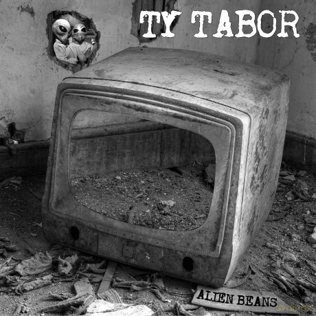 Ty Tabor: Alien Beans [CD]