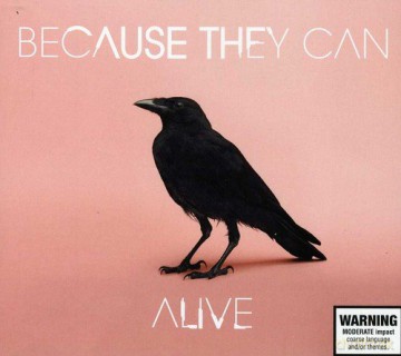 Because They Can: Alive [CD]