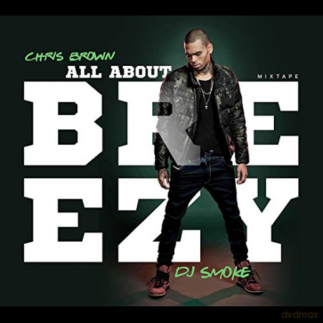 All About Breezy-Chris Brown By Dj [CD]