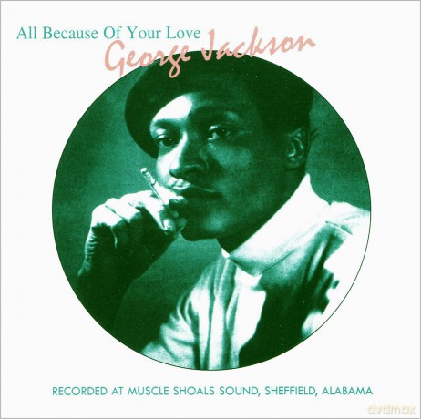 George Jackson: All Because of Your Love [CD]