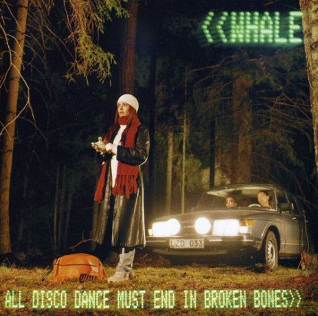 Whale: All Disco Dance Must End in Broken Bones [CD]