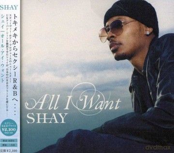 Shay: All I Want [CD]