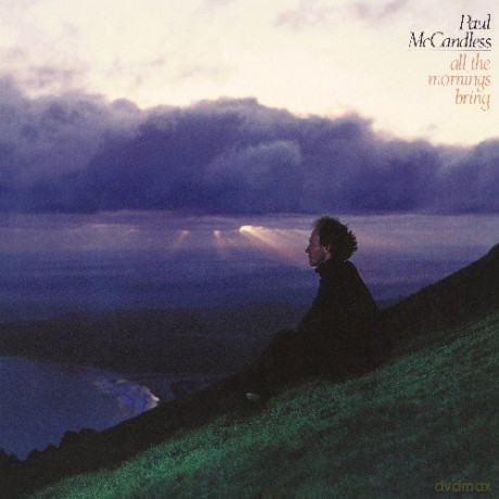 Paul Mccandless: All the Mornings Bring [CD]