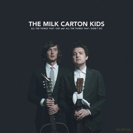 The Milk Carton Kids: All The Things That I Did And All The Things That I Didn Do [CD]