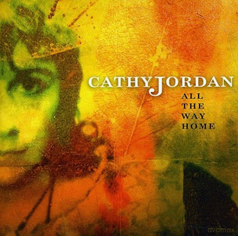 Cathy Jordan: All the Way Home [CD]