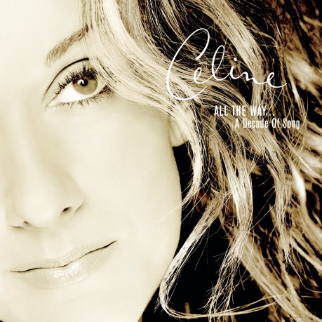 Celine Dion: All the Way: A Decade of Song [CD]