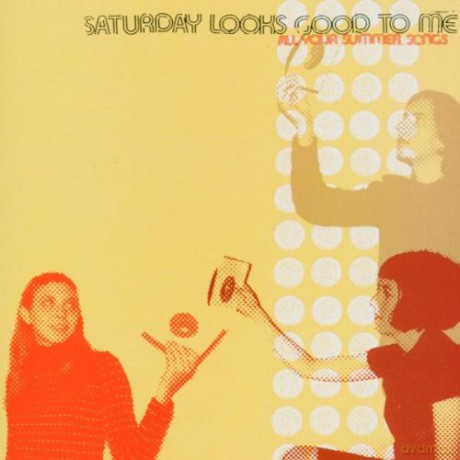 Saturday Looks Good to Me: All Your Summer Songs [CD]