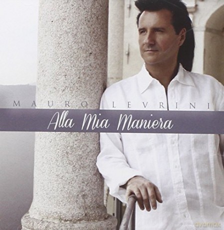 Mauro Levrini: Alla Mia Maniera [CD]