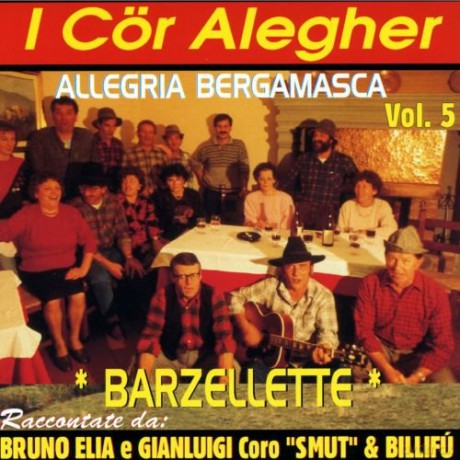I Cor Alegher: Allegria Bergamasca Vol 5 Barzellette [CD]