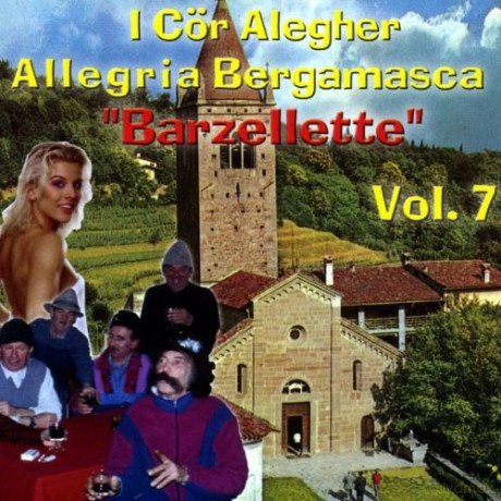 I Cor Alegher: Allegria Bergamasca Vol 7 Barzellette [CD]