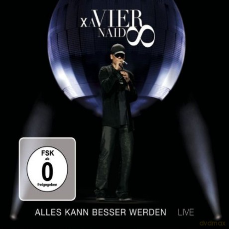 Xavier Naidoo: Alles Kann Besser Werden-Live [2CD]