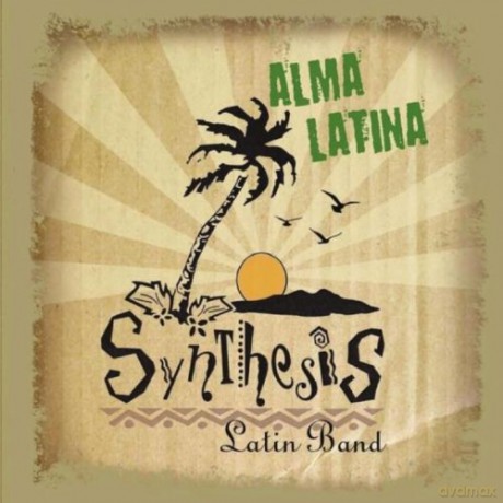 Synthesis Latin Band: Alma Latina [CD]