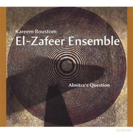 Kareem Roustom: Almitra Question [CD]