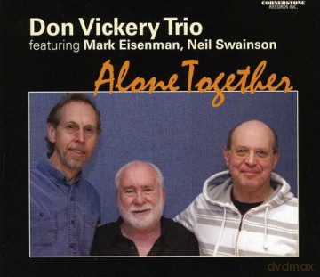 Trio Don Vickery: Alone Together [CD]