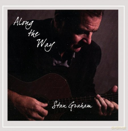 Stan Graham: Along the Way [CD]