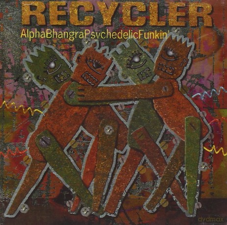 Recycler: Alpha Bhangra Psychedelic Funkin' [CD]