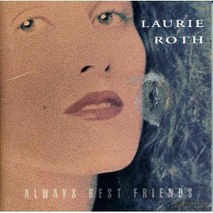 Laurie Roth: Always Best Friends [CD]