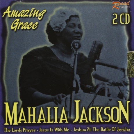 Mahalia Jackson: Amazing Grace [2CD]
