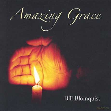 Bill Blomquist: Amazing Grace [CD]