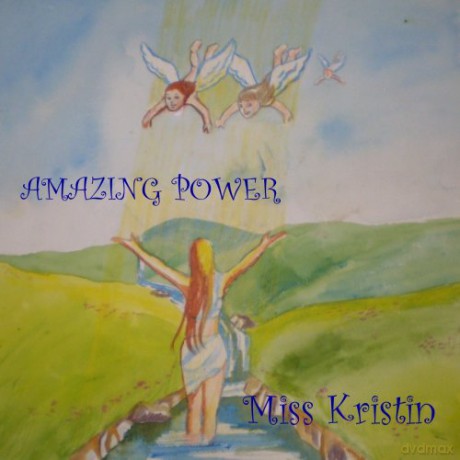 Miss Kristin: Amazing Power [CD]