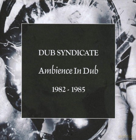 Dub Syndicate: Ambience In Dub 1982 - 1985 [5CD]