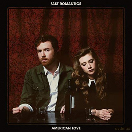 Fast Romantics: American Love [CD]