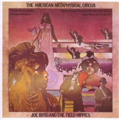 Joe Byrd: American Metaphys.Circus [CD]