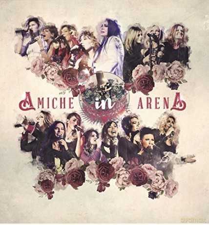 Amiche In Arena - Deluxe Edition [2CD]